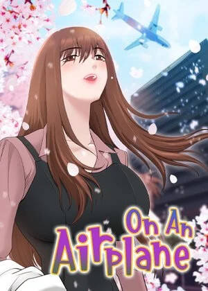 Airplane 3d Porn Comics - On an Airplane [To Chapter 40 - The End] Hentai Manga - Hentai18