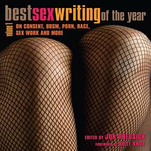 Belle Knox Porn 2015 - Amazon.com: Best Sex Writing of the Year: On Consent, BDSM, Porn, Race, Sex  Work and More (Audible Audio Edition): Jon Pressick, Belle Knox, Violet  Dixon, Start Midnight LLC: Books