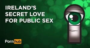 Irish Porn Sites - Sex in Ireland in 2024: NSFW Guide to Irish Sex Trends