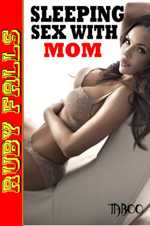 Mom Sleep Assault Porn - Sleeping Sex with Mom by Ruby Falls | Goodreads