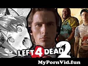 L4d2 Sfm Porn - Left 4 Dead 2 (but with questionable mods) from left for dead sex with zoey  and francis sfm Watch Video - MyPornVid.fun