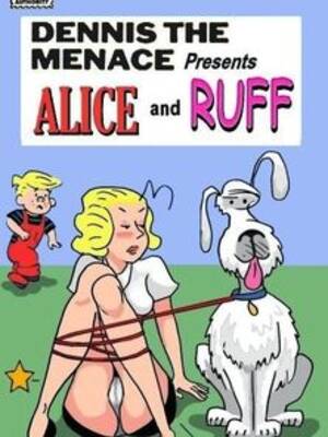 Alice And Ruff Sex Porn Cartoons Comics - Dennis the menace presents alice increased by ruff | Porn Comics