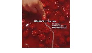 Homemade Tiny Girl Porn - Mommy's Little Girl: Susie Bright on Sex, Motherhood, Porn and Cherry Pie  (Audio Download): Amazon.co.uk: Susie Bright, Audible Studios: Books