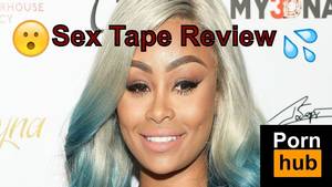 black chyna naked - Blac Chyna Sex Tape Review