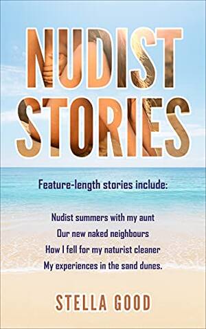 beach nude netherlands - Nudist Stories eBook : Good, Stella : Amazon.co.uk: Kindle Store