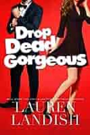 Drop Dead Gorgeous Porn Stars - Drop Dead Gorgeous - Kindle edition by Landish, Lauren, Clifton, Valorie,  Etheridge, Staci. Literature & Fiction Kindle eBooks @ Amazon.com.