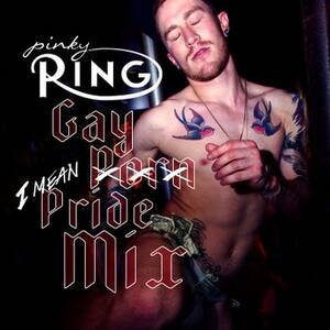 Mean Gay Porn - Gay Porn errr I mean Pride Mix NSFW by Bryon Pinkyring Fry | Mixcloud