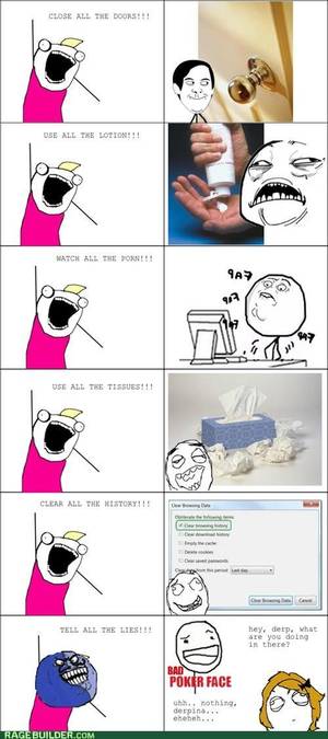 Derp Porn Comics - CLOSE ALL THE DOORS!!! USE ALL THE LOTION!!! WATCH ALL