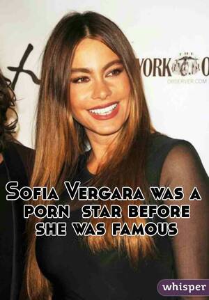 Before She Was A Porn Star - Sofia Vergara was a porn star before she was famous