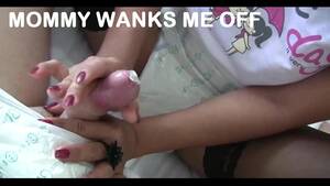 adult baby mommy handjob - MOMMY GIVES HER BABY BOY A HANDJOB - ThisVid.com