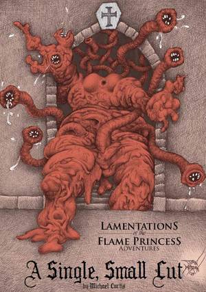 Dungeon Adventure Time Flame Princess Porn - A Single, Small Cut - Lamentations of the Flame Princess | DriveThruRPG.com