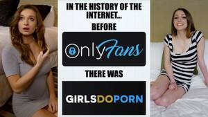 Girlsdoporn Hd - From GirlsDoPorn to Onlyfans: Milestones in Internet History. - YouTube