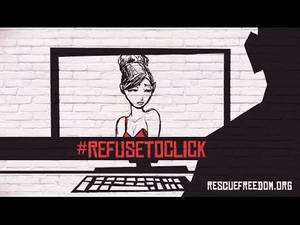 Human Trafficking In Porn - #refusetoclick - The Connection Between Human Trafficking & Porn