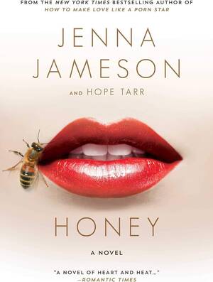 Honey Red Porn - Honey: A Novel (Fate): Jameson, Jenna, Tarr, Hope: 9781510717848:  Amazon.com: Books