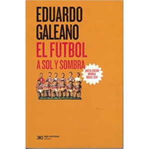 Futai Porn Jennifer Lawrence - El fÃºtbol a sol y sombra - Eduardo Galeano. | Libros MedellÃ­n