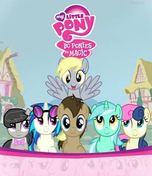 Mlp Doctor Whooves Porn - MLP - BG Ponies are Magic Octavia, Vinyl Scratch (DJ Doctor Hooves, Lyra  and Bon Bon (Sweetie Drops), and Derpy (we do not mention the other name!
