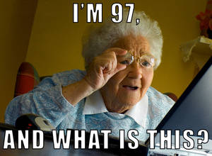 Granny Computer Porn - I'M 97 AND WHAT IS THISA photo caption senior citizen ...