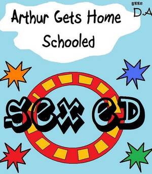 Dw From Arthur Porn - Arthur Gets Home Schooled - Sex Ed Sex Comic - HD Porn Comix