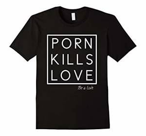 Humanity Porn - Mens Porn kills love t shirt humanity shirt 2XL Black
