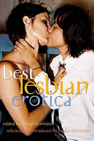 Emma Watson Lesbian - Best Lesbian Erotica 2007 eBook : Donoghue, Emma, Taormino, Tristan,  Donoghue, Emma: Amazon.ca: Kindle Store